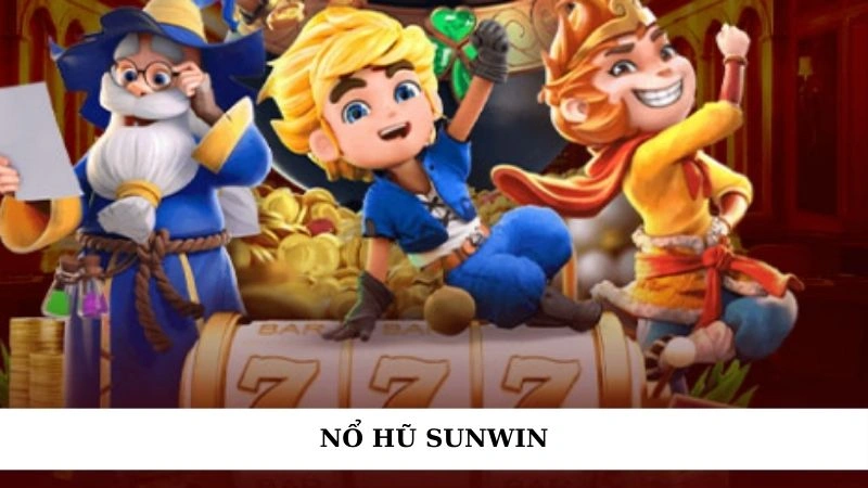 Nổ hũ Sunwin – Sân chơi hấp dẫn với jackpot lớn tại Fabet 8 Nổ hũ sunwin